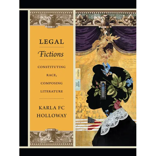 Legal Fictions: Constituting Race, Composing Literature - Paperback