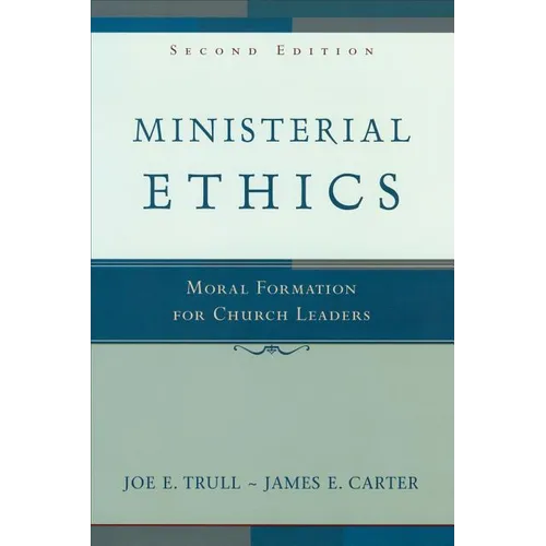 Ministerial Ethics: Moral Formation for Church Leaders - Paperback