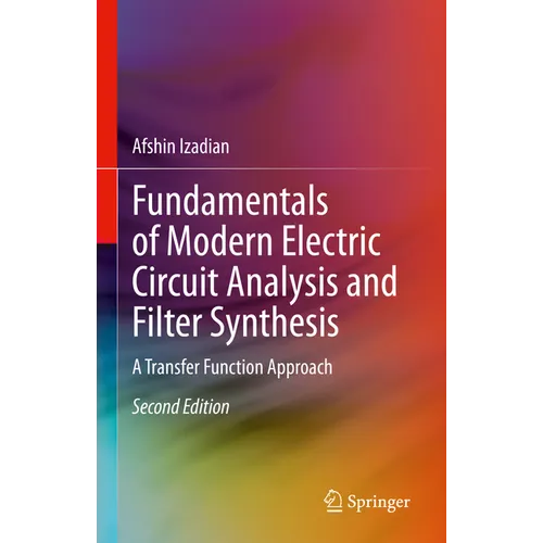 Fundamentals of Modern Electric Circuit Analysis and Filter Synthesis: A Transfer Function Approach - Hardcover