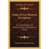 Origen De Los Monteros De Espinosa: Su Calidad, Exercicio, Preeminencias Y Essenciones (1632) - Paperback