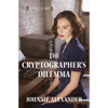 The Cryptographer's Dilemma: Volume 1 - Paperback