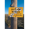Outlaw Women: Prison, Rural Violence, and Poverty in the New American West - Paperback