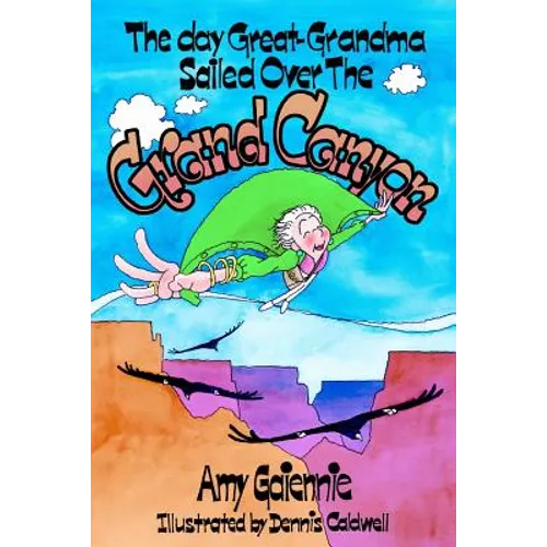 The Day Great-Grandma Sailed Over the Grand Canyon - Paperback