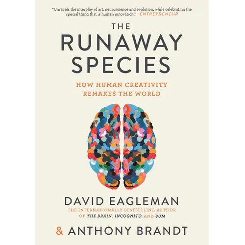 The Runaway Species: How Human Creativity Remakes the World - Paperback
