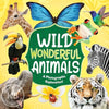 Wild Wonderful Animals - Hardcover