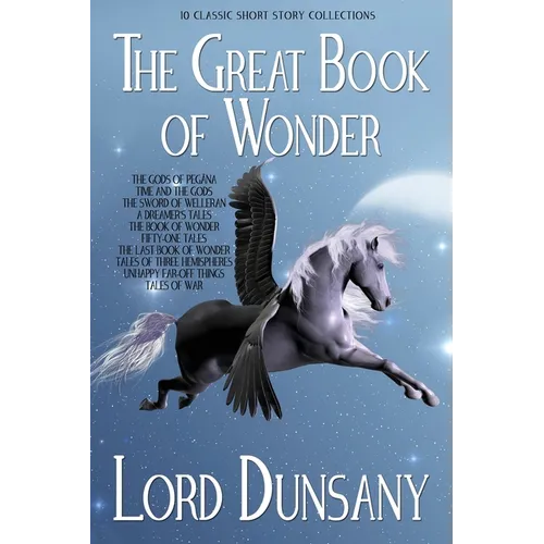 The Great Book of Wonder: 10 Classic Short Story Collections - Paperback