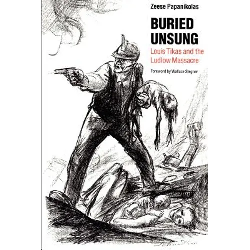 Buried Unsung: Louis Tikas and the Ludlow Massacre - Paperback