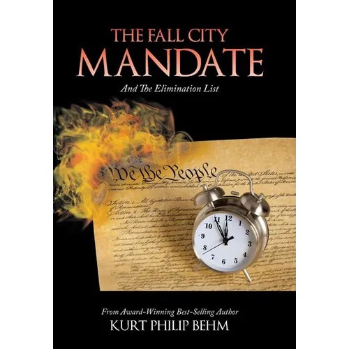 The Fall City Mandate: And The Elimination List - Hardcover