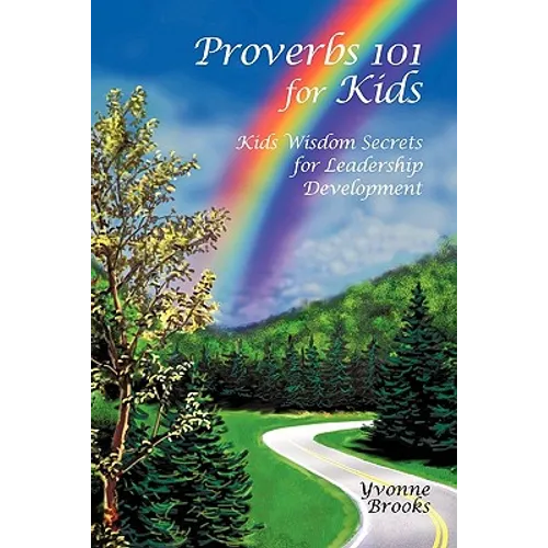 Proverbs 101 for Kids: Kids Wisdom Secrets for Leadership Development - Paperback