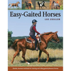 Easy-Gaited Horses: Gentle, Humane Methods for Training and Riding Gaited Pleasure Horses - Paperback