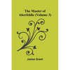 The Master of Aberfeldie (Volume 3) - Paperback