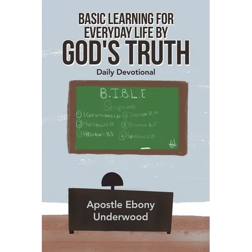 Basic Learning for Everyday Life by God's Truth: Daily Devotional - Paperback