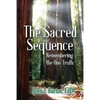 The Sacred Sequence: Remembering the One Truth - Paperback