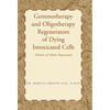 Gemmotherapy and Oligotherapy Regenerators of Dying Intoxicated Cells: Tridosha of Cellular Regeneration - Hardcover