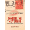 Mothering the Movement: The Story of the San Francisco Women's Building - Paperback