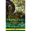 Viking Tales: A Book of Norse Mythology and Legends - Norwegian, Icelandic and Scandinavian Folklore (Hardcover) - Hardcover