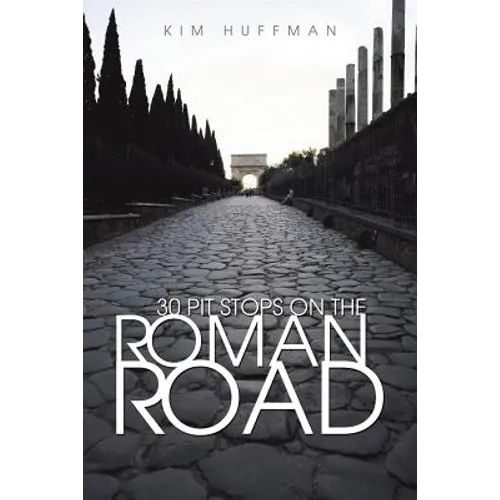 30 Pit Stops on the Roman Road - Paperback