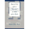 How to Live with a "Neurotic": at Home and at Work - Paperback
