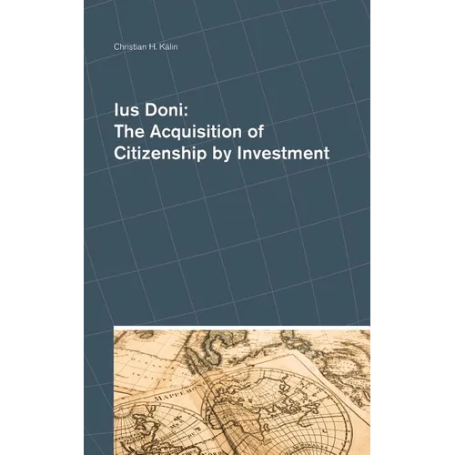 Ius Doni: The Acquisition of Citizenship by Investment - Hardcover