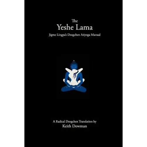 The Yeshe Lama: Jigme Lingpa's Dzogchen Atiyoga Manual - Paperback