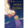 Atana: Atana and the Firebird: A Graphic Novel - Paperback