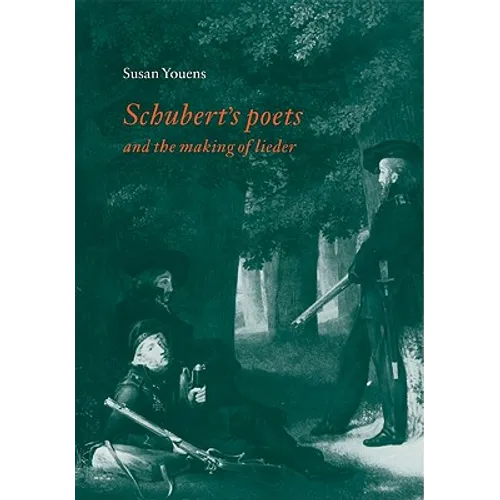 Schubert's Poets and the Making of Lieder - Paperback