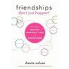 Friendships Don't Just Happen!: The Guide to Creating a Meaningful Circle of Girlfriends - Paperback