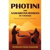 Photini: The Samaritan Woman of Courage - Paperback