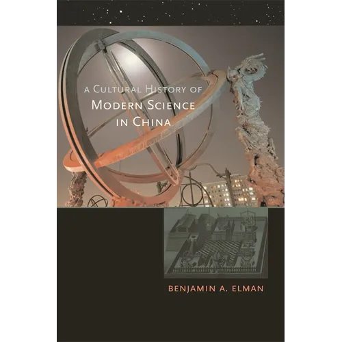 A Cultural History of Modern Science in China - Paperback