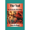 The Yod: Its Esoteric Meaning - Paperback