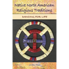 Native North American Religious Traditions: Dancing for Life - Hardcover