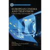 European Cinema and Television: Cultural Policy and Everyday Life - Paperback