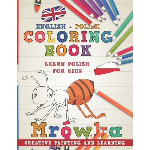 Coloring Book: English - Polish I Learn Polish for Kids I Creative Painting and Learning. - Paperback