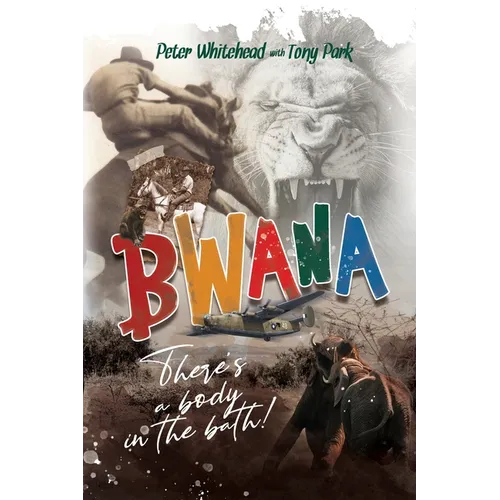 Bwana, There's a Body in the Bath! - Paperback