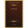 Life Eternal - Hardcover