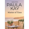 Matter of Time (Legacy Series, Book 3) - Paperback