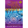 The True Nature of Tarot: Your Path To Personal Empowerment - 10th Anniversary Edition - Hardcover