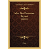 Miss Dee Dunmore Bryant (1891) - Paperback