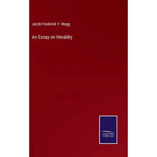 An Essay on Heraldry - Hardcover