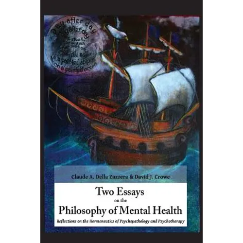 Two Essays on the Philosophy of Mental Health: Reflections on the Hermeneutics of Psychopathology and Psychotherapy - Paperback