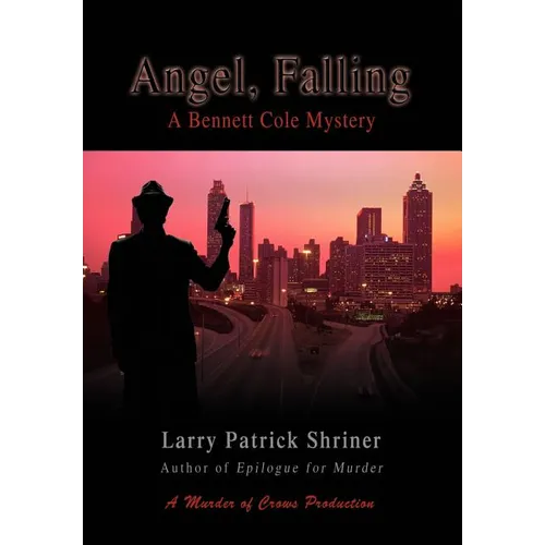 Angel, Falling: A Bennett Cole Mystery - Hardcover