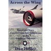 Across the Wing: Stories of Navy Carrier Combat Squadrons in the Vietnam Theatre - Paperback