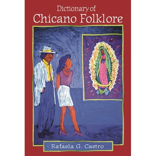 Dictionary of Chicano Folklore - Hardcover