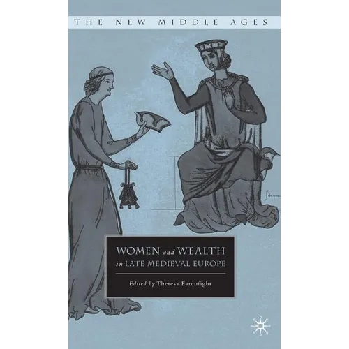 Women and Wealth in Late Medieval Europe - Hardcover