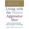 Living with the Passive-Aggressive Man - Paperback