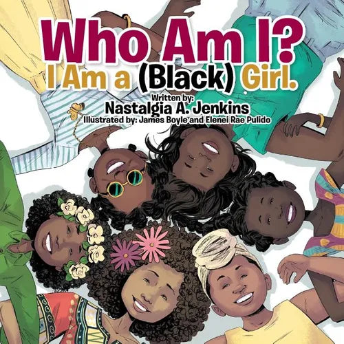 Who Am I? I Am a (Black) Girl. - Paperback