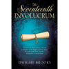 The Seventeenth Involucrum: A Paen to the Skill of James Mason; a Defiance to the Neglect of James Joyce; Wrought with Wild Antickes; Resolved in Come - Paperback