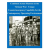Combined Action Platoons in the Vietnam War: Unique Counterinsurgency Capability for the Contemporary Operating Environment - Paperback