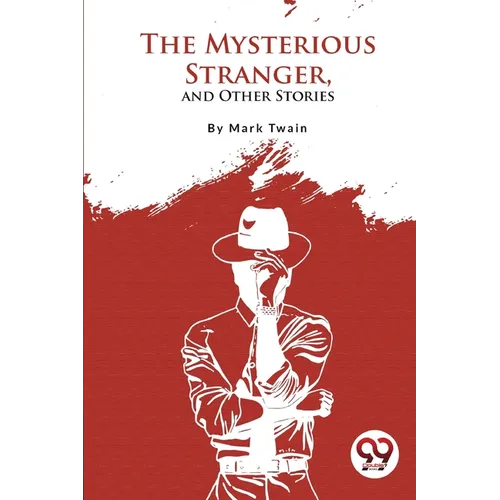 The Mysterious Stranger, and Other Stories - Paperback