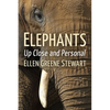 Elephants: Up Close and Personal - Paperback